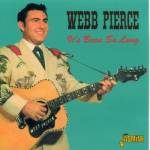 Webb Pierce - Jasmine Records Webb PIERCE - It's Been So Long CD 