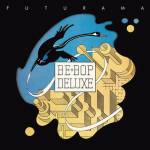 Be Bop Deluxe - Cherry Red Records Be-Bop Deluxe: Futurama, 2CD Expanded & Remastered Edition CD Progressive Be Bop Deluxe 